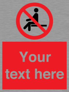 Custom No Sitting Sign